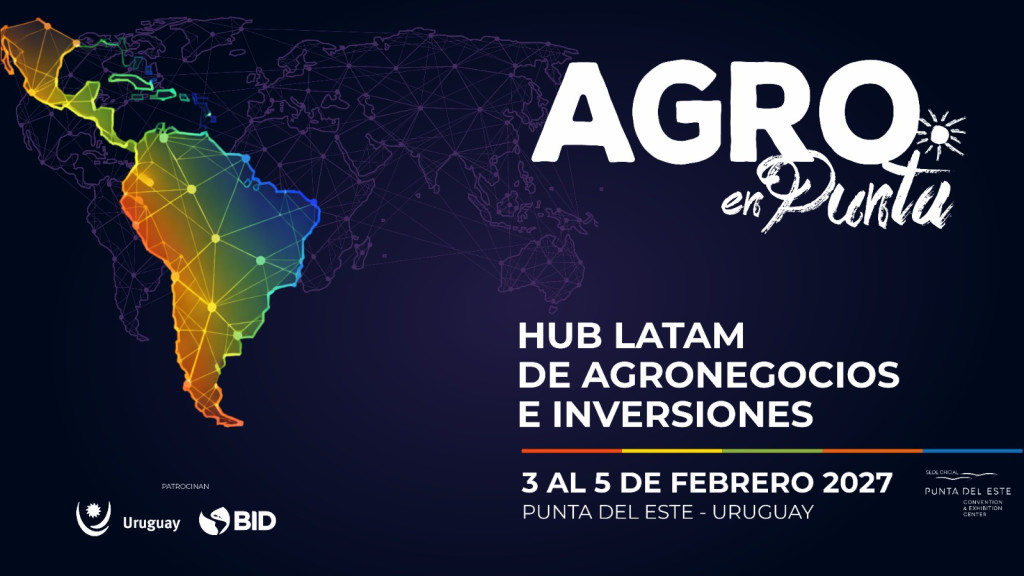 Agro en Punta 2027: Conectando Negocios, Innovación e Inversiones