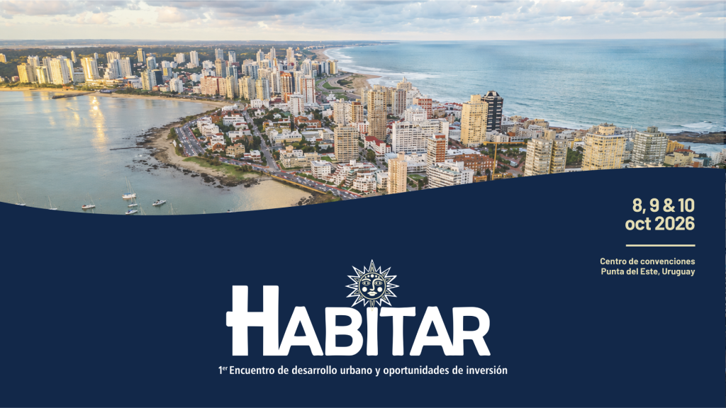 HABITAR – Primer encuentro de Desarrollo Urbano y Oportunidades de Inversión